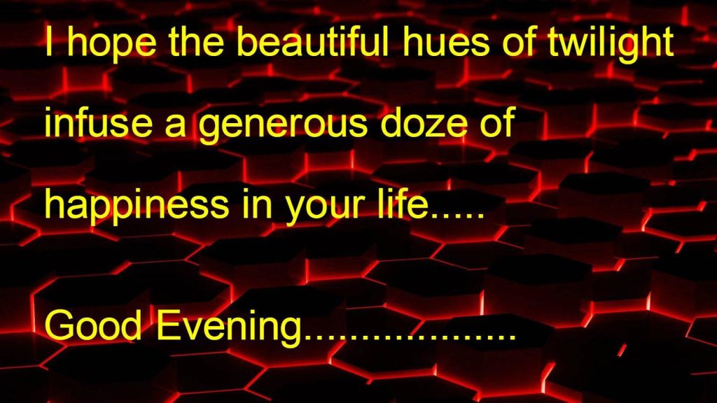 Good Evening wallpaper with 3D red glowing hexagons and inspirational twilight text on black background