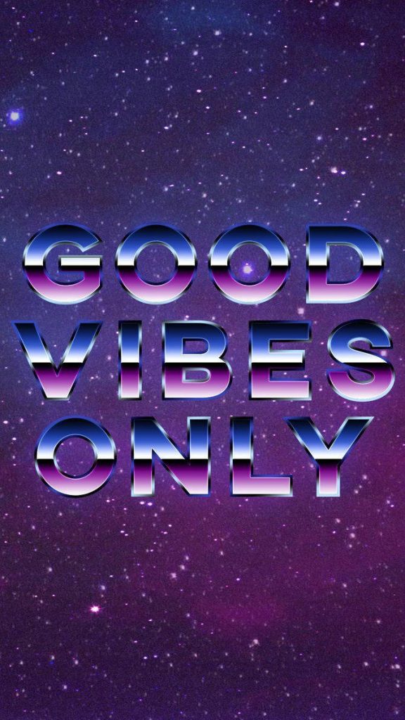 Good Vibes Only chrome typography on vibrant purple starry nebula synthwave wallpaper background