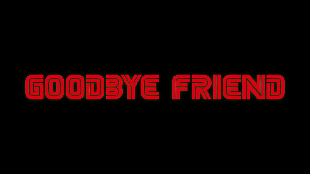 Minimalist digital wallpaper with glowing red retro futuristic Goodbye Friend text on black background