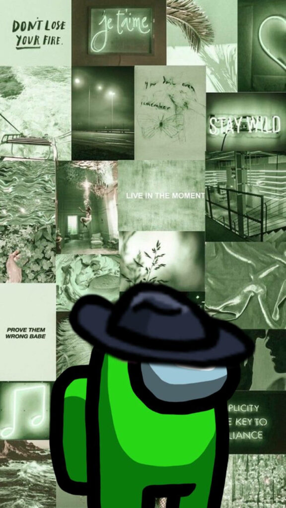 Among Us green crewmate with black fedora on sage collage neon quotes nature textures wallpaper