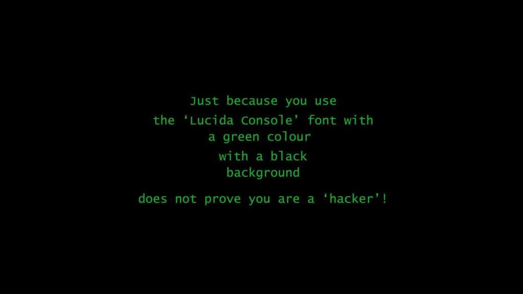 Subversive Humor Unveiled: Hacktivist Wit Teases in Green Lucida Console on Full HD Wallpaper