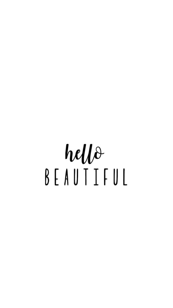 Minimalist hello BEAUTIFUL wallpaper with elegant black typography on white background for positivity