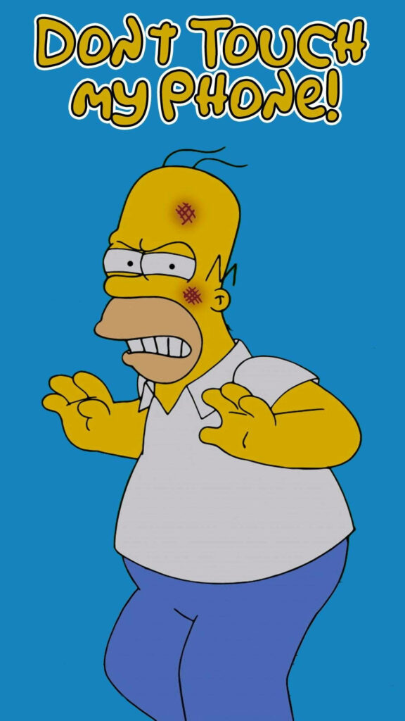 Homer Simpson defensive pose on blue background with bold yellow text Dont Touch My Phone wallpaper