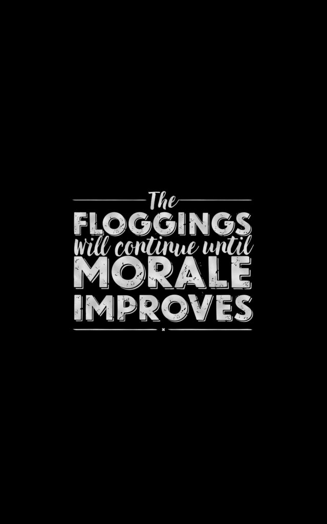 Humorous Minimalist Wallpaper: 'Floggings Will Continue' - 4369x7000
