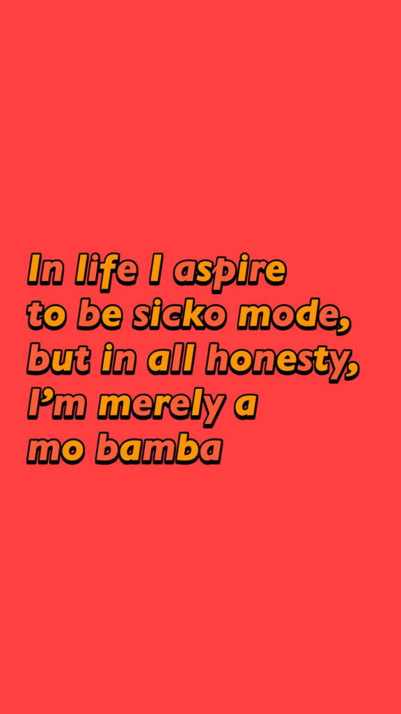 Funny Quote Wallpaper: 'Sicko Mode' vs. 'Mo Bamba' on Red Background