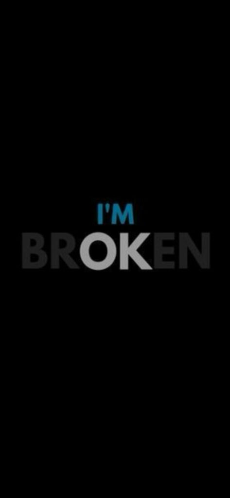 Emotive I'M BROKEN Wallpaper: Bold Text on Dark Background