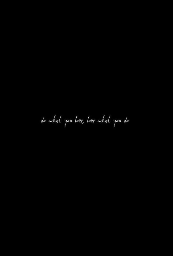 Elegant Minimalist Wallpaper: Do What You Love Quote on Black Background