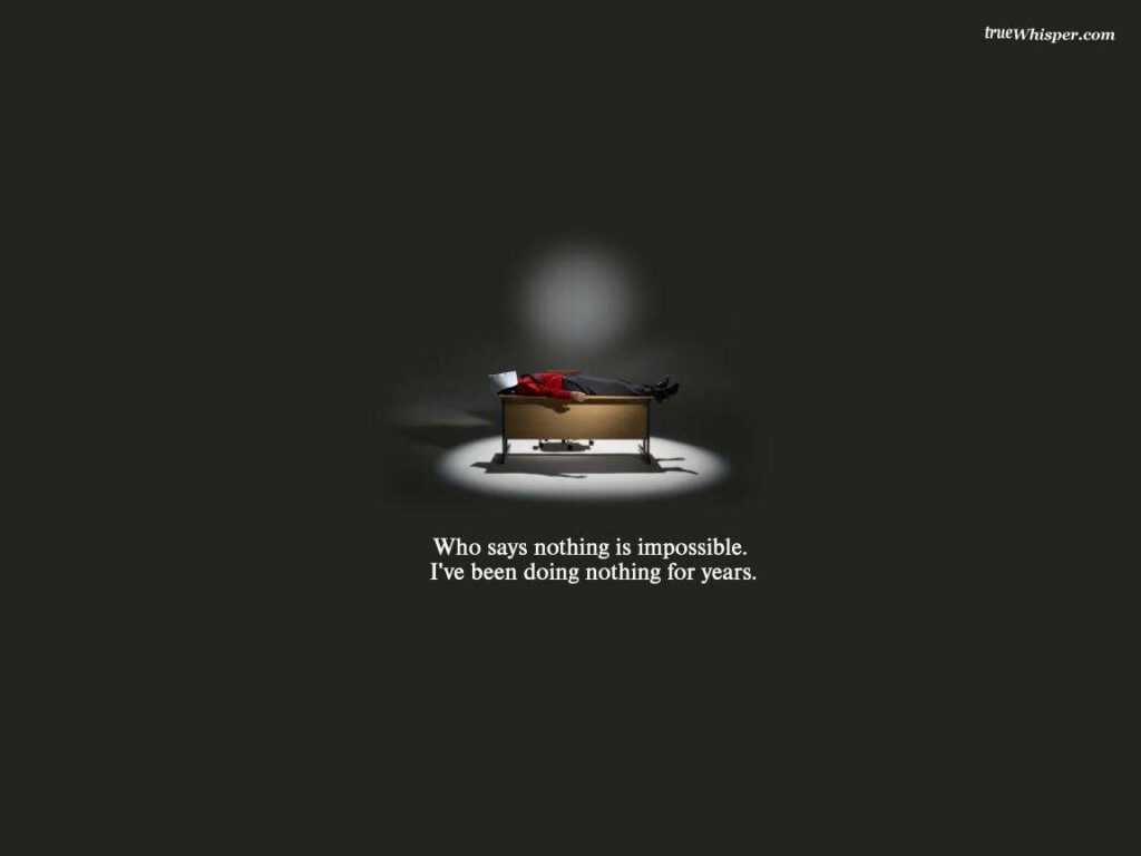 Endless Possibilities: Embracing Laziness in a Dark Gray Dystopia - Animated Artwork with Hilarious Text Wallpaper