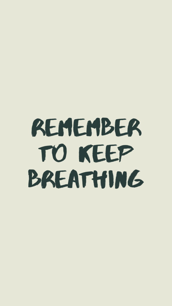Motivational Quote Wallpaper: 'Remember To Keep Breathing' Background