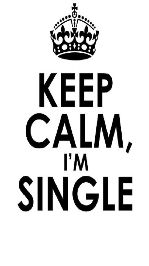 Keep Calm I'm Single wallpaper with bold black text and crown on white background minimalist design