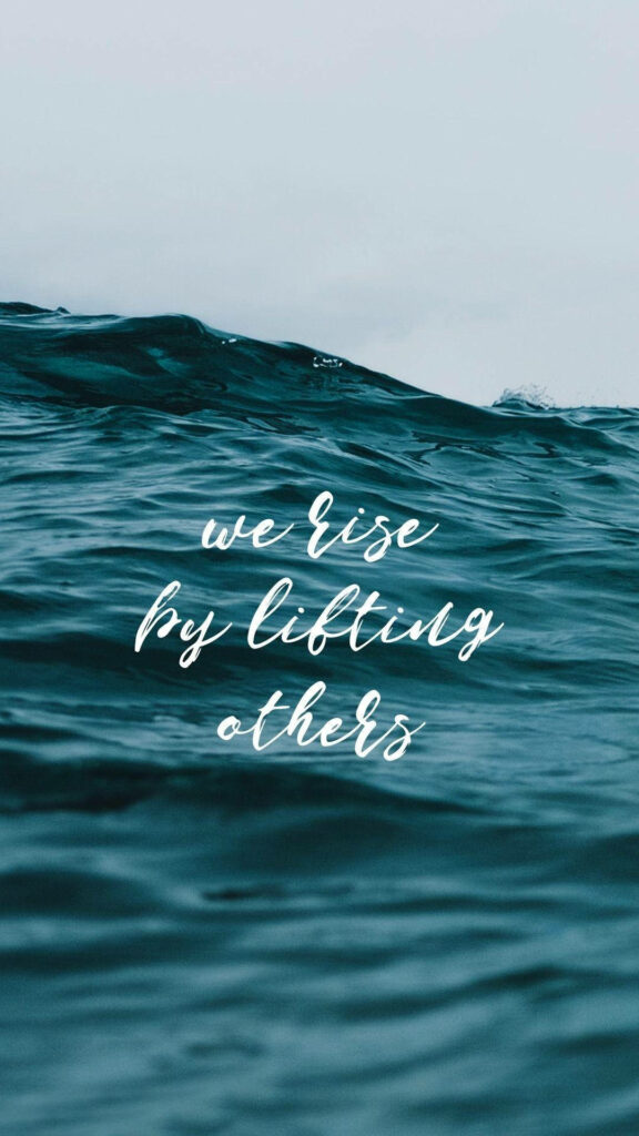 Empowering Mobile Wallpaper: Elevating Ourselves by Uplifting Others - Motivational Quote for Android and iOS Devices