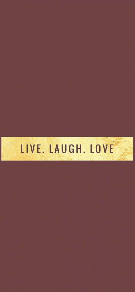 Elegant Live Laugh Love iPhone Wallpaper in Textured Gold Background