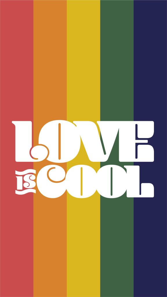 Bold white LOVE IS COOL text on vibrant vertical rainbow stripes Pride wallpaper background