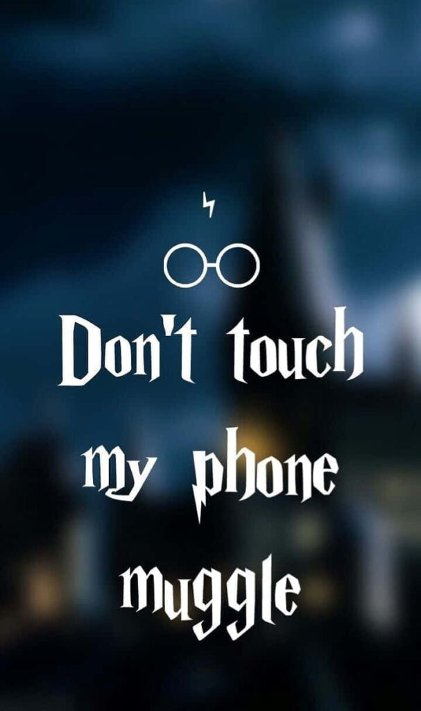 Magical 'Don't Touch My Phone' Wallpaper for Muggle Fans