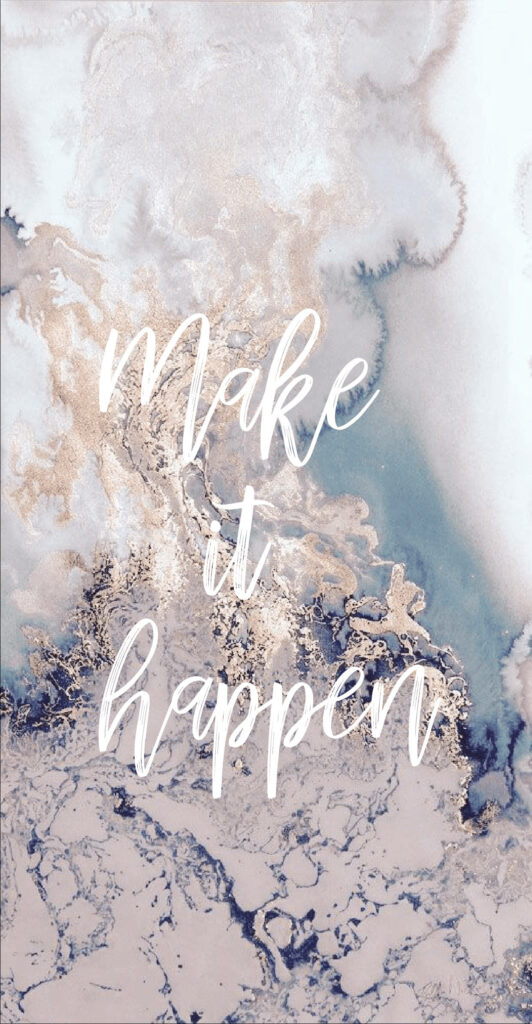 Cute Inspirational Lock Screen Wallpaper to Motivate You: 'Make It Happen' on Your iPhone!