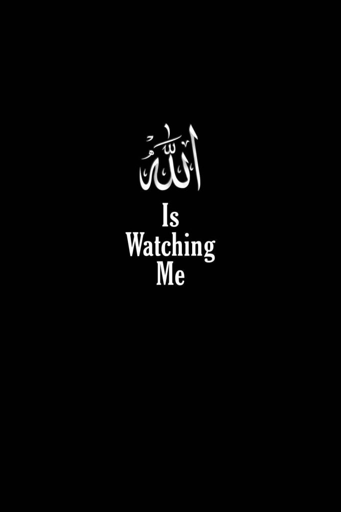 Minimalist spiritual wallpaper with white Arabic calligraphy of Allah and Watching Me text on black