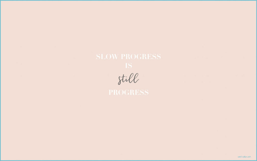 Minimalist Beige Wallpaper: 'Slow Progress is Still Progress' Quote