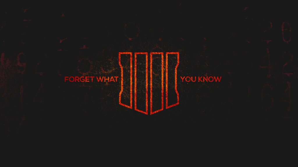 Call of Duty: Black Ops 4 Wallpaper with FORGET WHAT YOU KNOW Tagline - Dark and Gritty Background