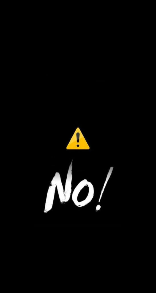 Minimalist Black Background with Bold No! Warning Sign Wallpaper
