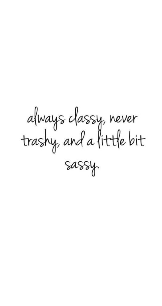 Elegant Minimalist Black & White Wallpaper: Classy & Sassy Quote