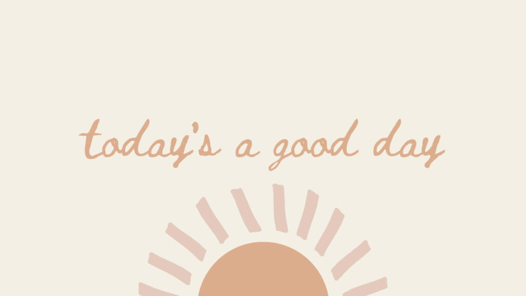 Minimalist Boho Wallpaper: 'Today's a Good Day' Sunburst Design