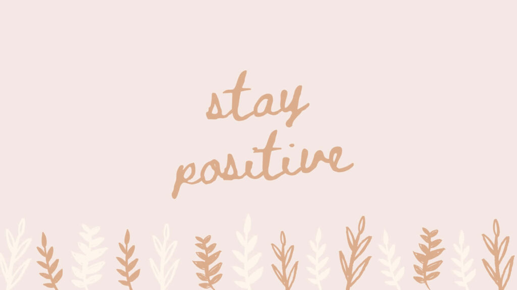 Minimalist Boho Wallpaper: 'Stay Positive' with Calming Leaf Design