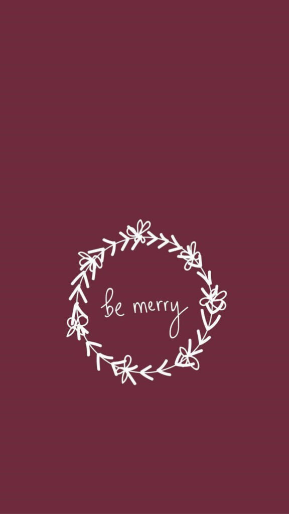Minimalist Burgundy Wallpaper with Floral Wreath: Be Merry Cheer