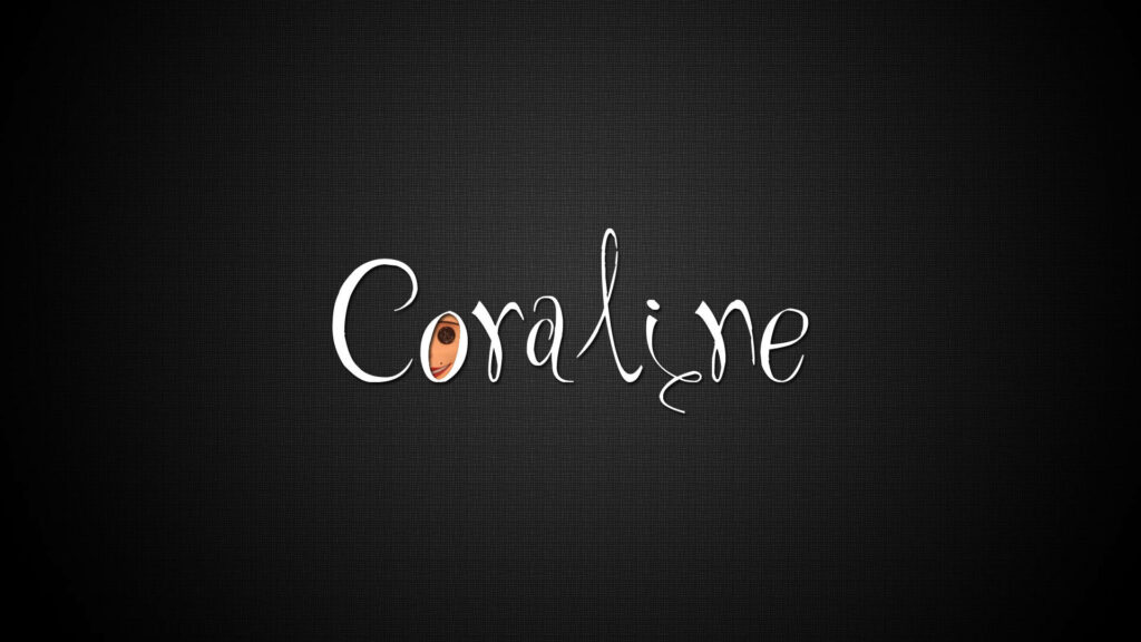 Minimalist Coraline wallpaper black textured background white script title with button eye O