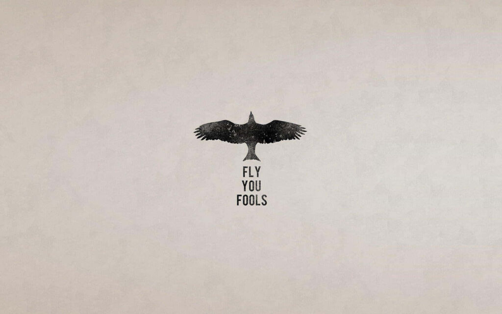 Minimalist Eagle Wallpaper - FLY YOU FOOLS in Bold Text