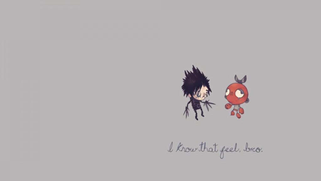 Minimalist wallpaper of chibi Edward Scissorhands with red character and I know that feel bro text