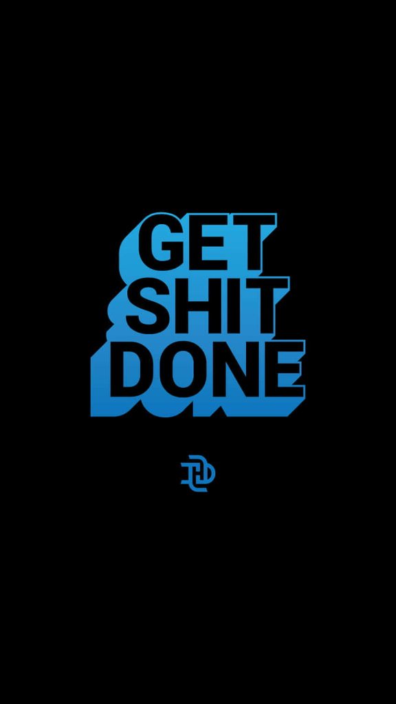 Minimalist blue Get Shit Done wallpaper with bold typography and 3D shadow on black background
