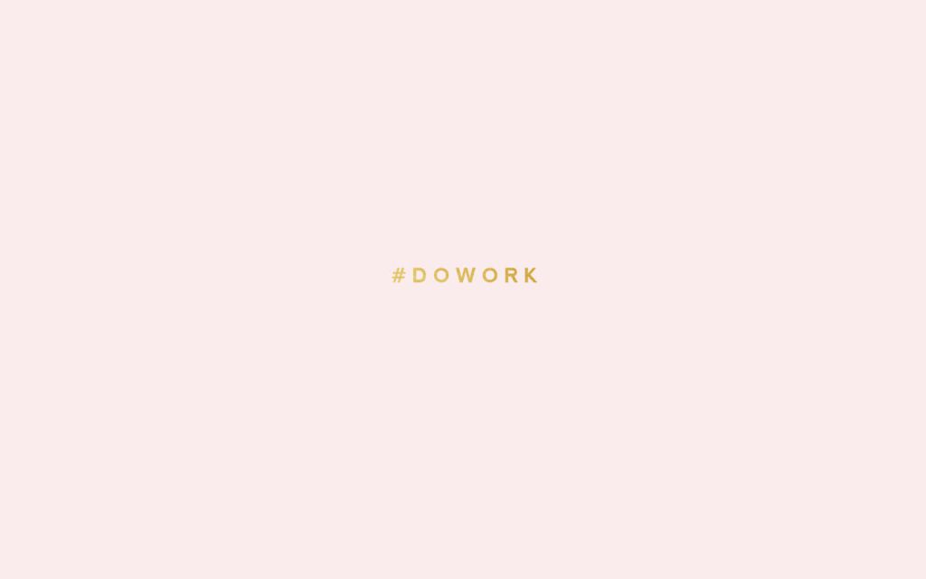 Minimalist pastel pink desktop wallpaper with elegant gold #DOWORK motivational lettering design