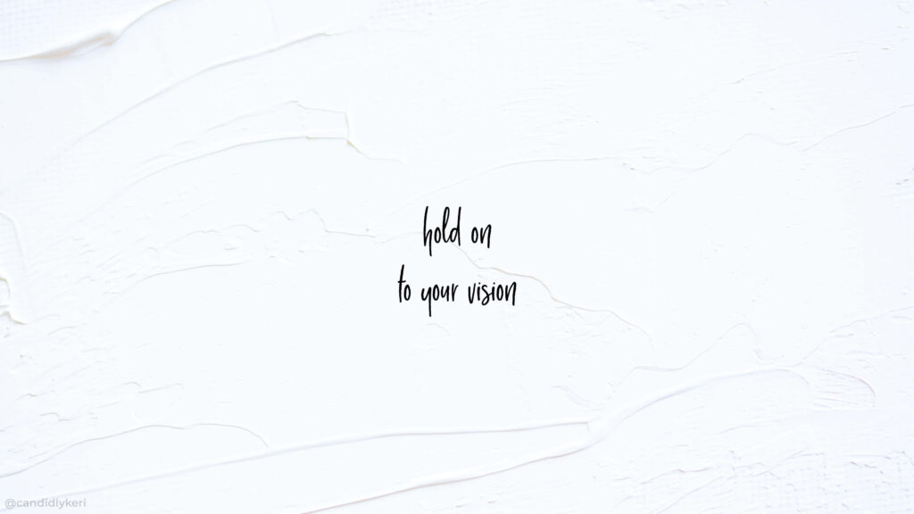Elegant Minimalist Wallpaper: 'Hold On to Your Vision' Quote
