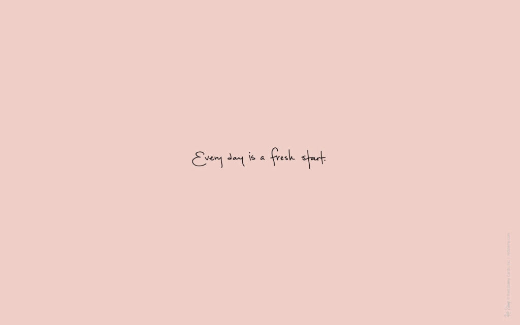 Minimalist Light Pink Wallpaper: 'Every Day is a Fresh Start'