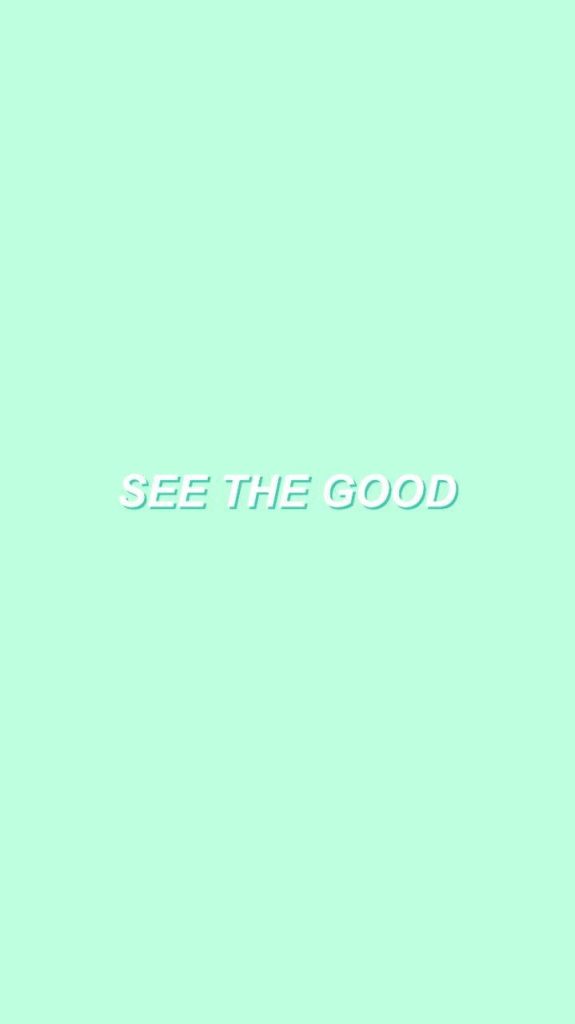 Minimalist wallpaper with SEE THE GOOD quote on pastel mint green background for motivation