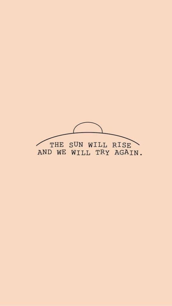 Motivational Minimalist Wallpaper: 'The Sun Will Rise' in Beige