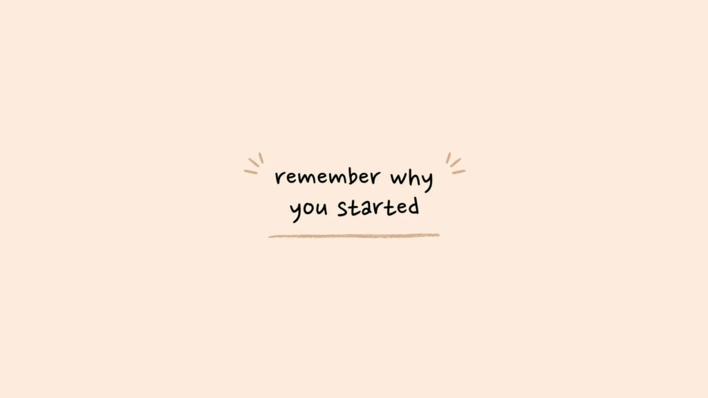 Minimalist Beige Wallpaper with Motivating Quote: Remember Why You Started
