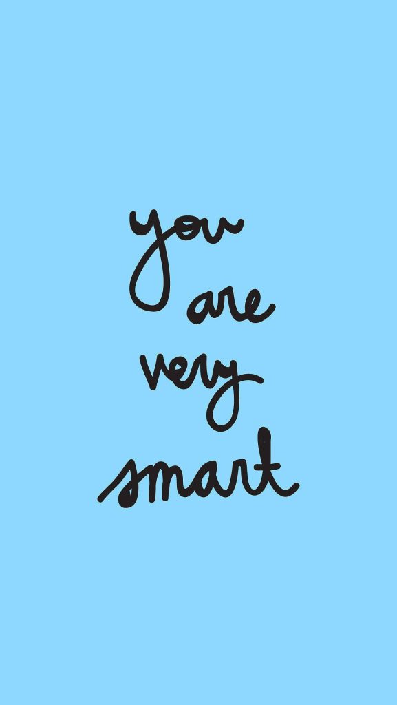 Minimalist wallpaper with handwritten quote you are very smart on soothing light blue background