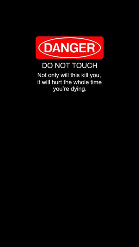 Minimalist wallpaper with bold red Danger Do Not Touch sign on sleek black background dark aesthetic