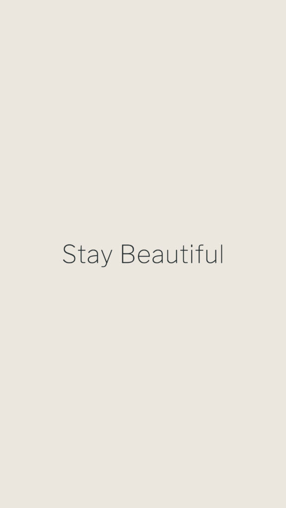 Stay Beautiful Minimalist Wallpaper for Elegance & Inspiration