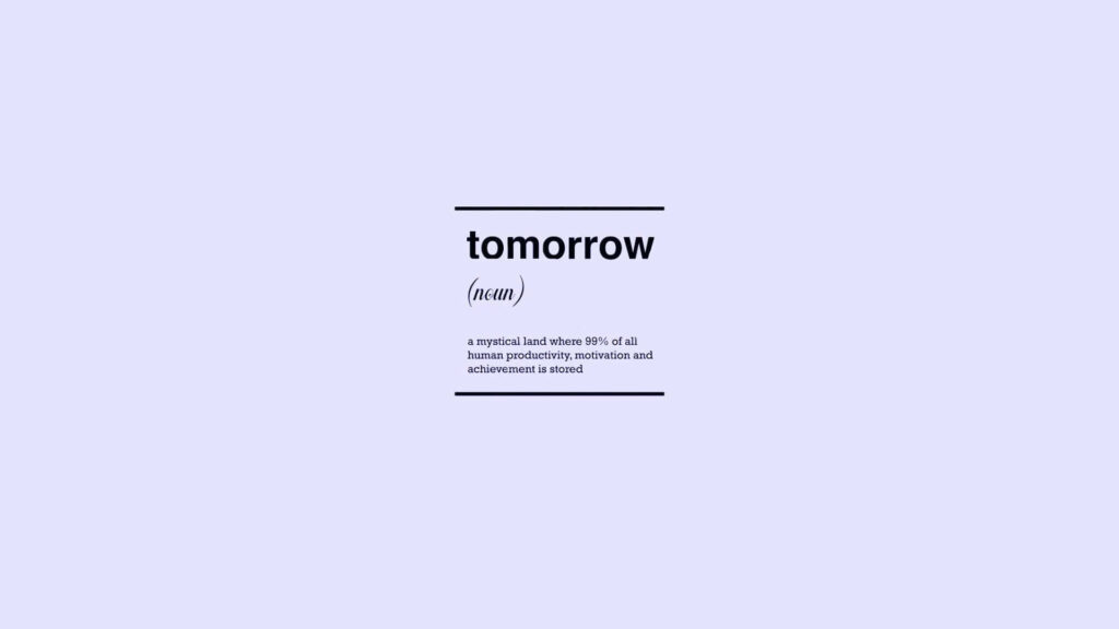 Minimalist Tomorrow Wallpaper: Witty Procrastination Definition Design