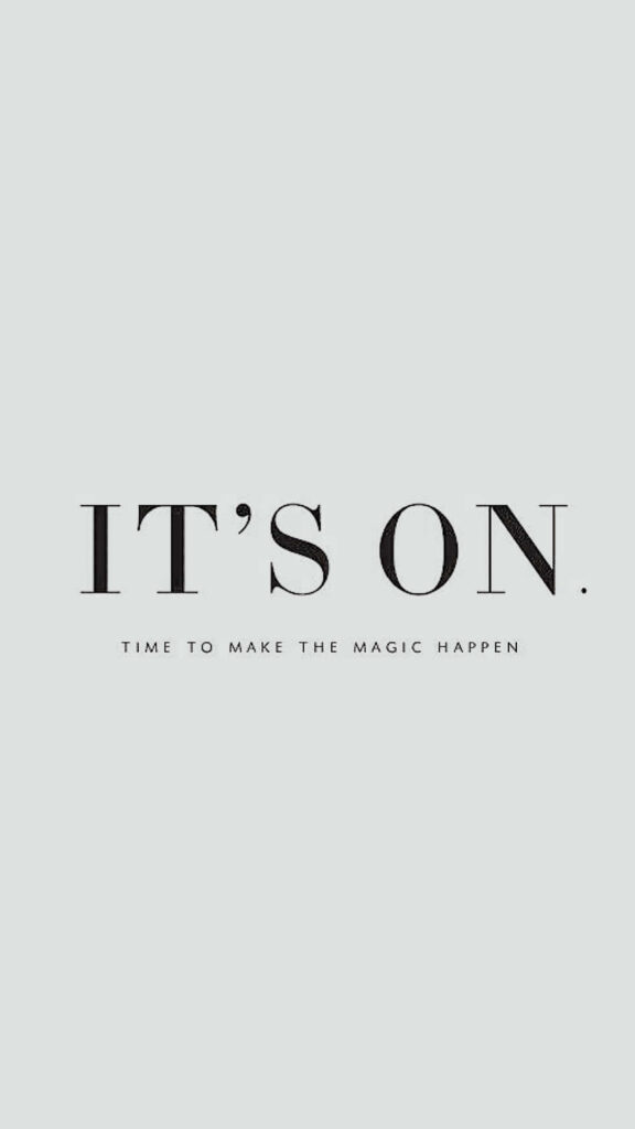 Minimalist Wallpaper: 'IT'S ON.' | Motivational Quote Design