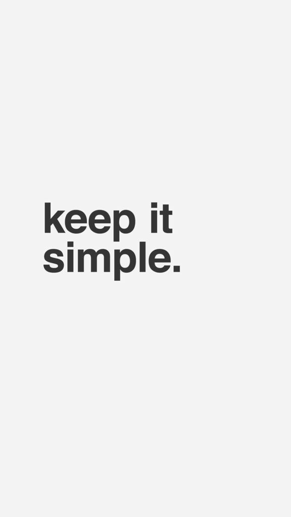 Minimalist Wallpaper: 'Keep It Simple' for Clarity in Life