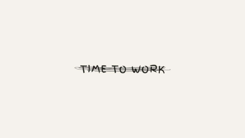 Minimalist Wallpaper: 'TIME TO WORK' with Bold Crossed-Out TIME