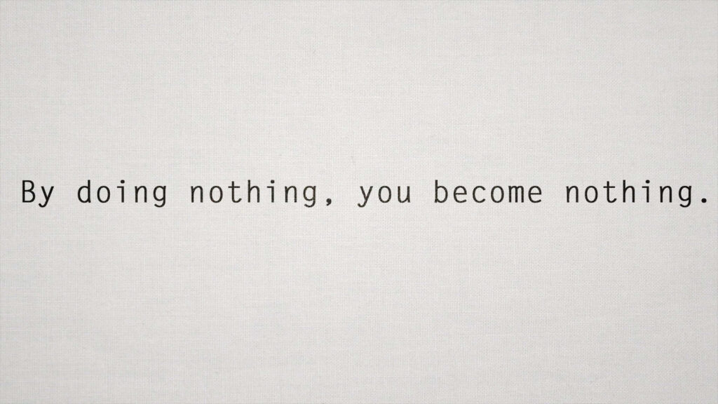 Minimalist Wallpaper: 'By Doing Nothing, You Become Nothing' Quote