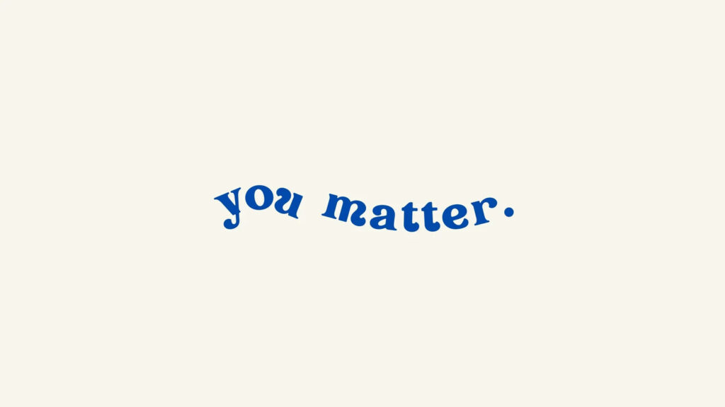 Minimalist Blue 'You Matter' Wallpaper for Affirmation & Self-Worth