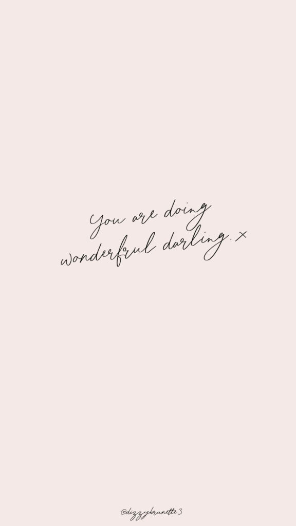 Minimalist iPhone Wallpaper: 'You Are Doing Wonderful Darling'