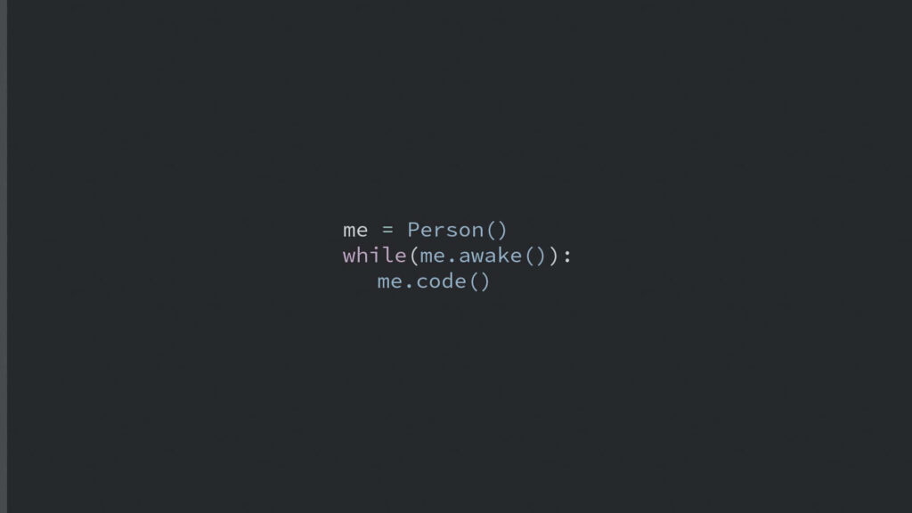 Minimalist Wallpaper: Humorous Python Code Snippet for Programmers