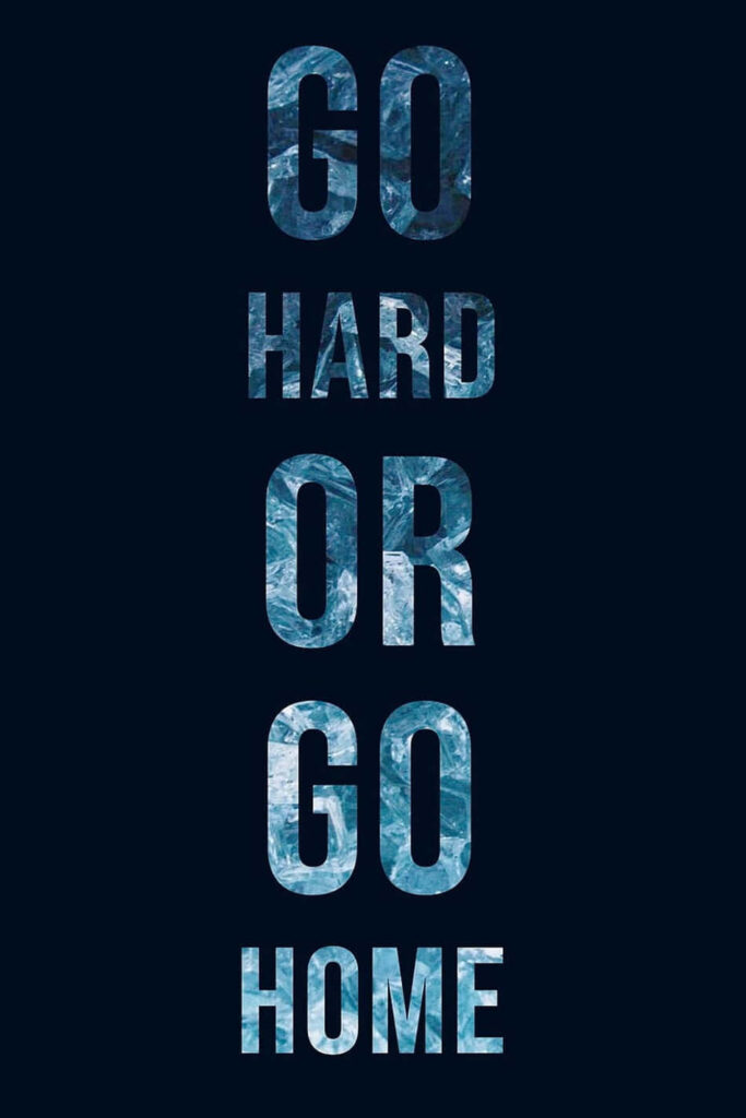 Motivating Go Hard or Go Home Wallpaper - Bold Blue Design