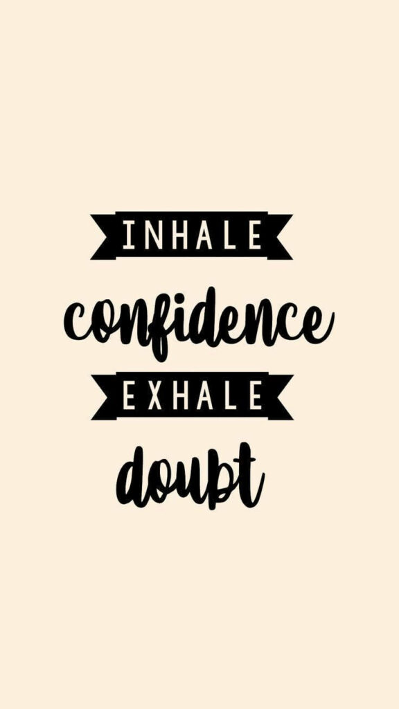 Motivational Quote Wallpaper: Inhale Confidence, Exhale Doubt